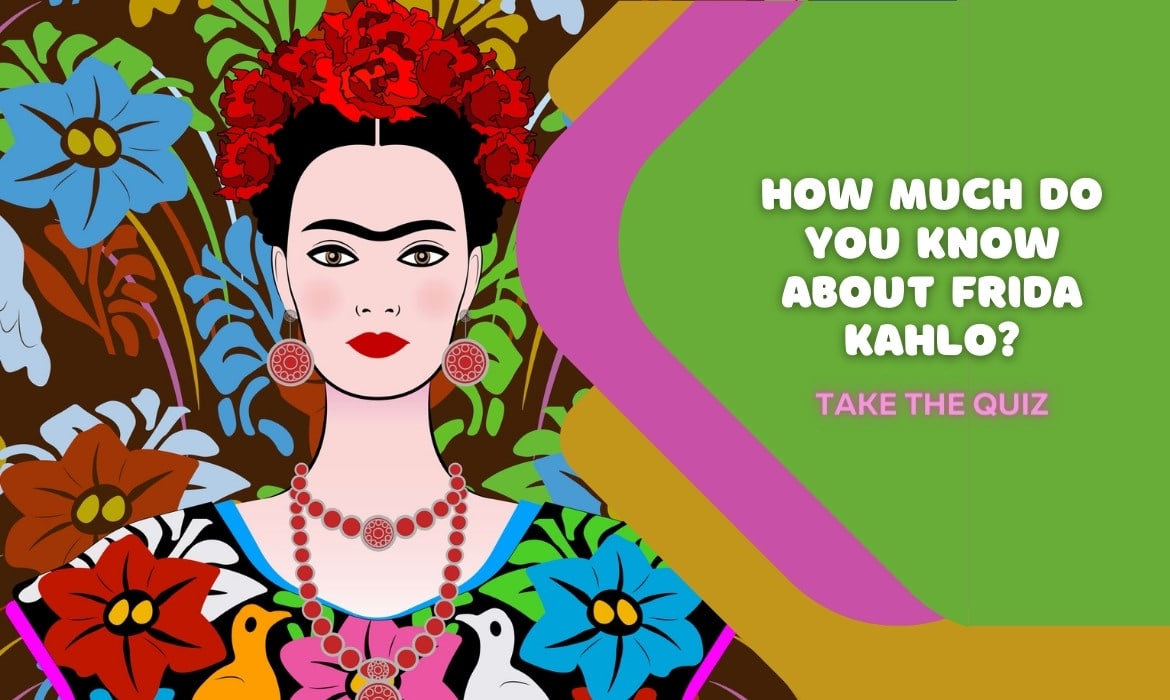 Frida Kahlo Quiz